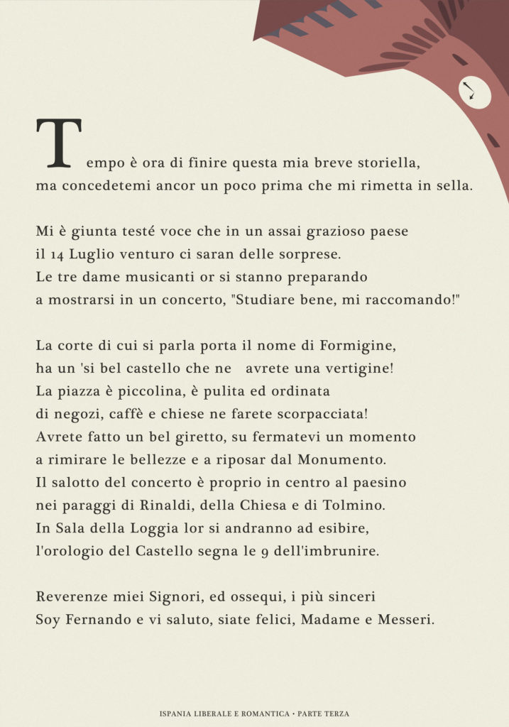 Il palcoscenico: la magica notte di Formigine. Fernando ci indica la via verso la Sala Loggia, una splendida sala da concerto incastonata tra la chiesa e castello di questo piccolo e magico borgo, chiamato Formigine.