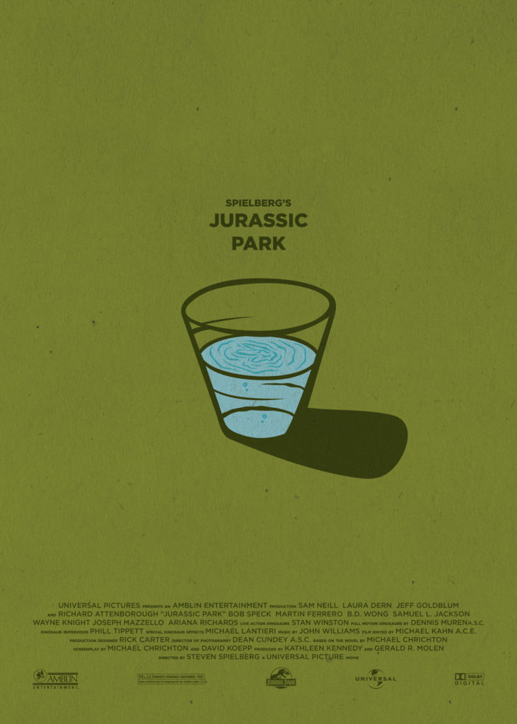 Jurassic Park, by Steven Spielberg. Background green as a dinosaur, in the centre a glass full of water. The vibrations of the ground create ripples in the water which have the shape of a dinosaur's footprint, and this is a clear reference to one of the most famous scenes of this movie. In the bottom part of the poster there are the names of the production and the logos of the producers.