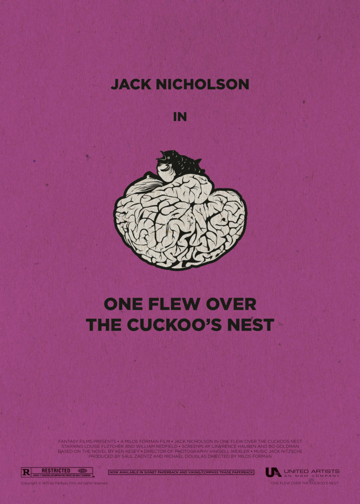 One flew over the cuckoo's nest, with Jack Nicholson at his peak. A purple background with an upside-down brain in the middle which became the cuckoo's nest that is sitting on it. Below this image there is written “One flew over the cuckoo's nest” in capital letters. In the bottom part of the poster appear the names of the production and the logos of the producers.