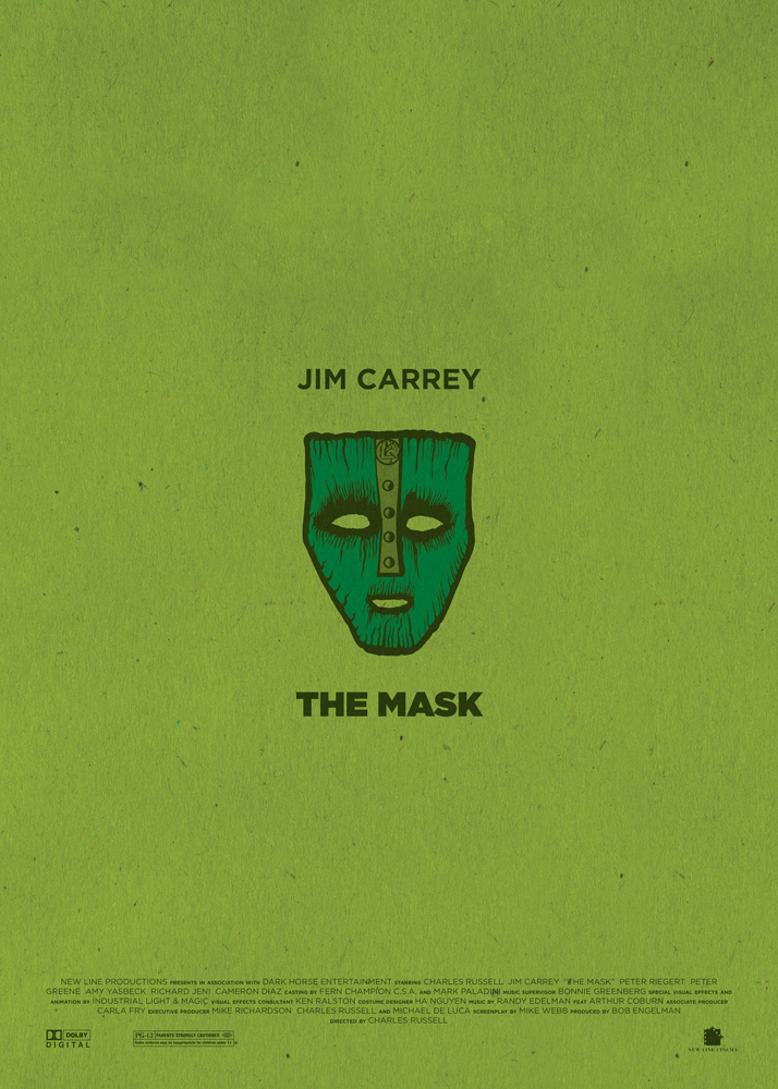 The Mask, il film che consacrò Jim Carrey sul panorama internazionale. Sfondo immancabilmente verde, al centro la Maschera di Loki, elemento imprescindibile del film, attorniata dalle scritte “Jim Carrey” e “The Mask”. Nella parte bassa del poster compaiono i nomi della produzione e i loghi dei produttori.