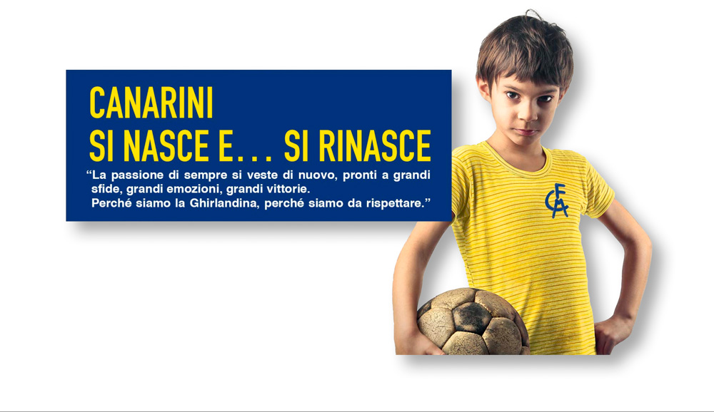 Modena FC Advertising by bia network. Alittle boy wearing a yellow t-shirt with the stylized logo, is looking at the camera with proud eyes and holding a football. Next to him a writing stands out: "Born... and reborn canaries" (Canaries are the symbol of Modena FC, due to the yellow color)